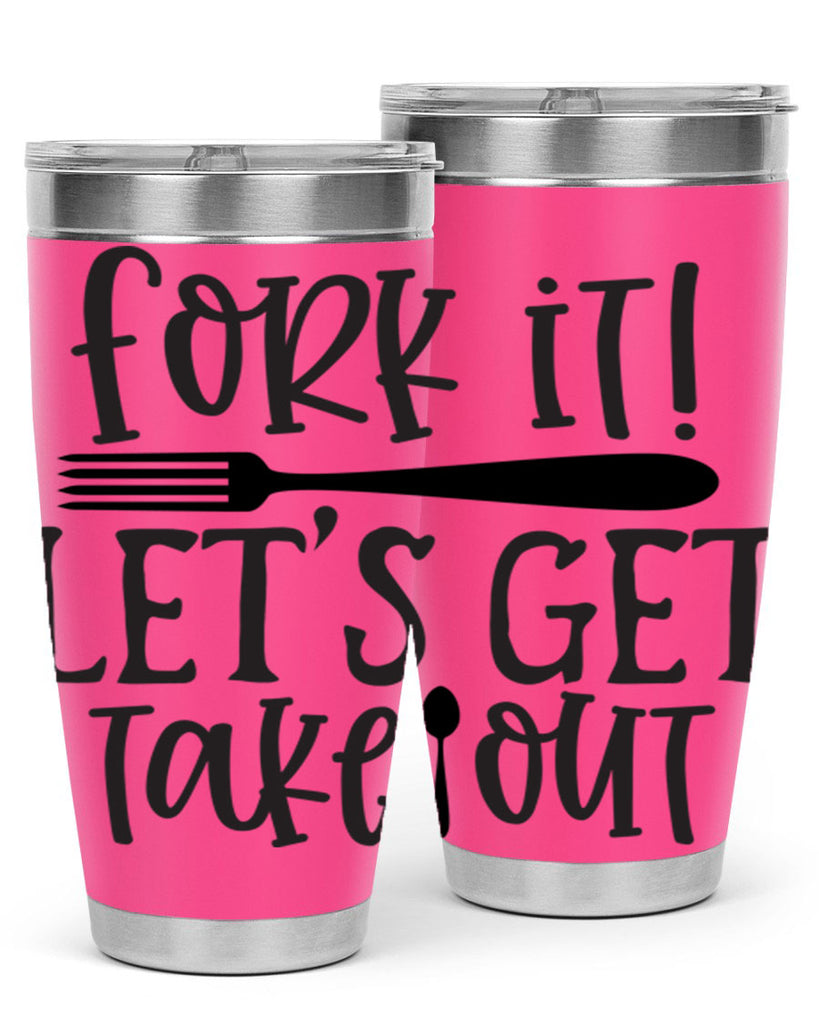 fork it let s get takeout 95#- kitchen- Tumbler