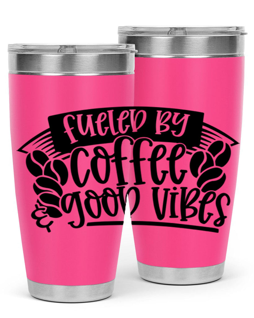 fueled by coffee good vibes 120#- coffee- Tumbler