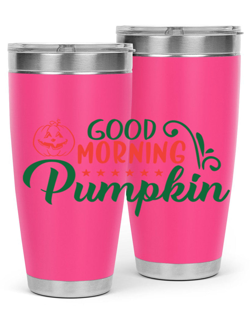 good morning pumpkin 208#- fall- Tumbler