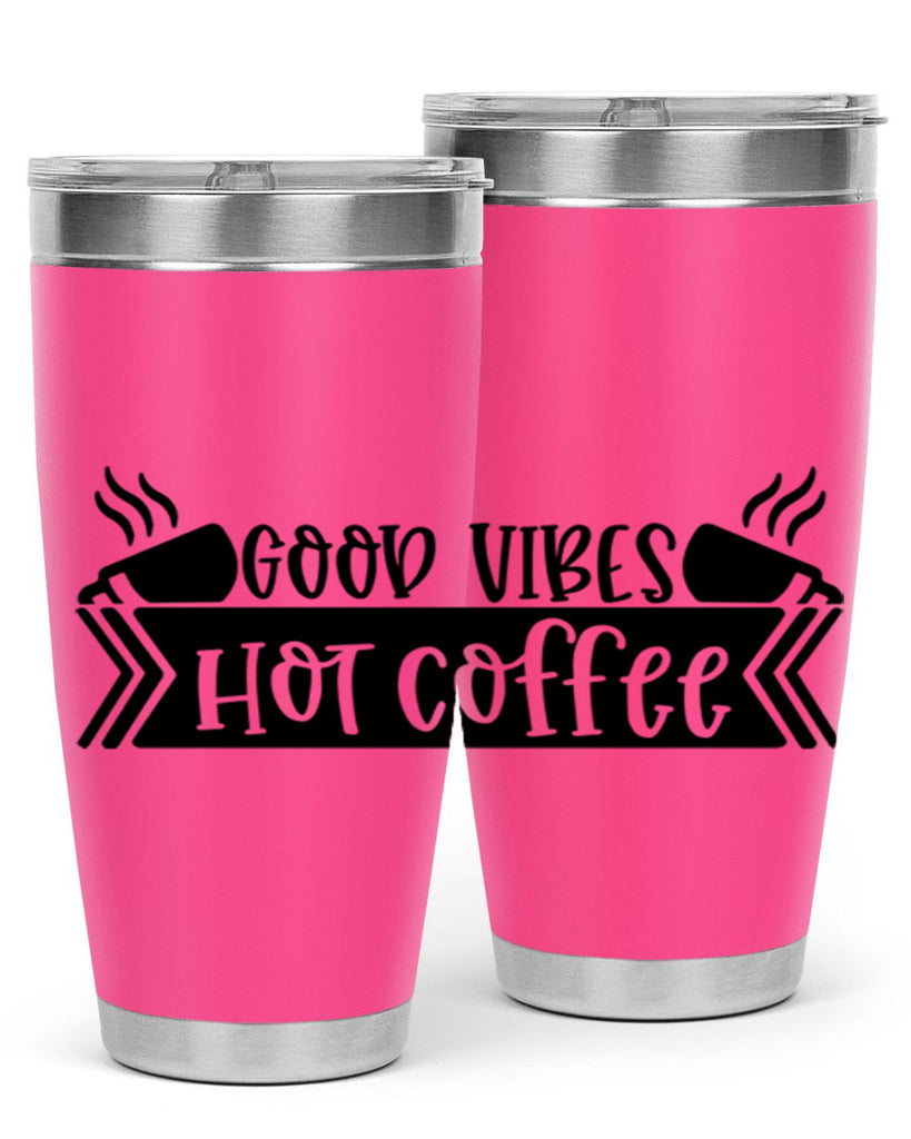 good vibes hot coffee 119#- coffee- Tumbler