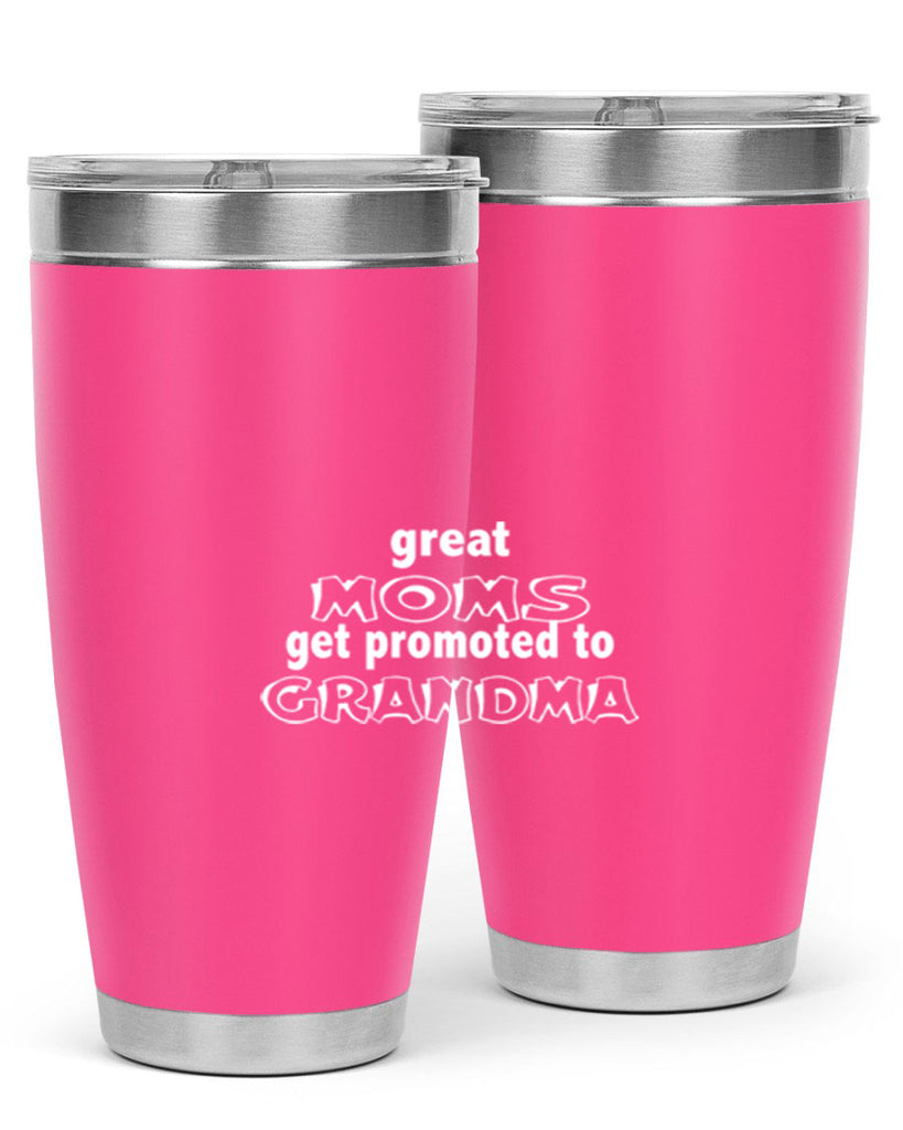 great moms promoted to grandma 264#- mom- Tumbler