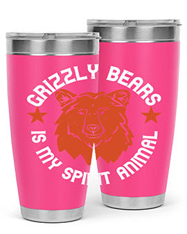 grizzly bears is my spirit animal 13#- Bears- Tumbler