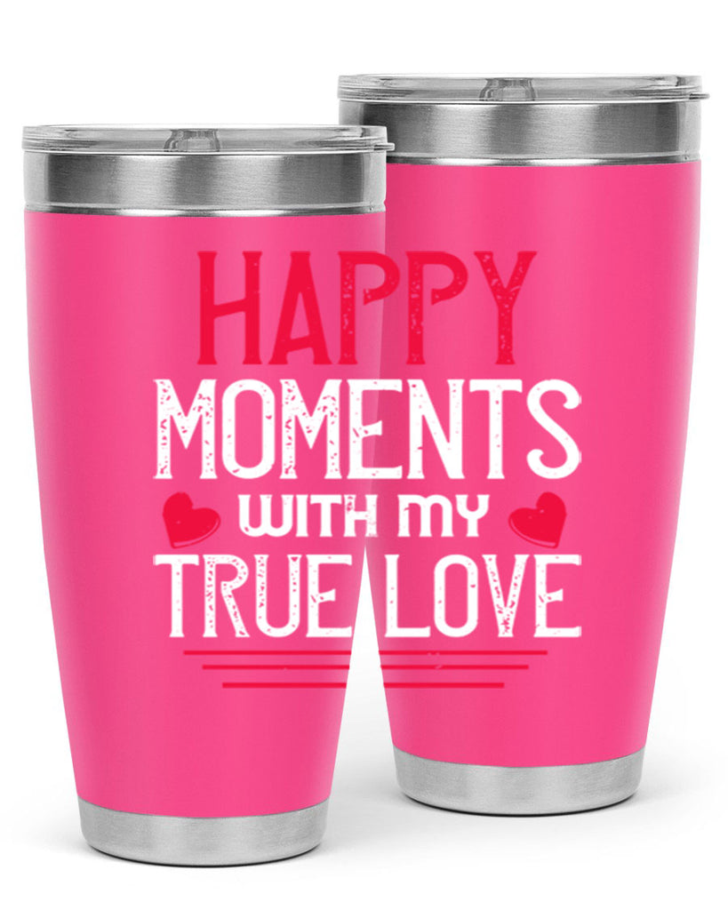 happy moment whith my true love 60#- valentines day- Tumbler