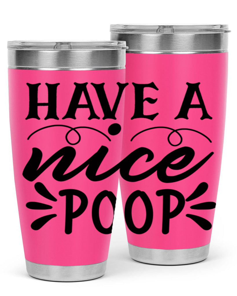 have a nice poop 74#- bathroom- Tumbler