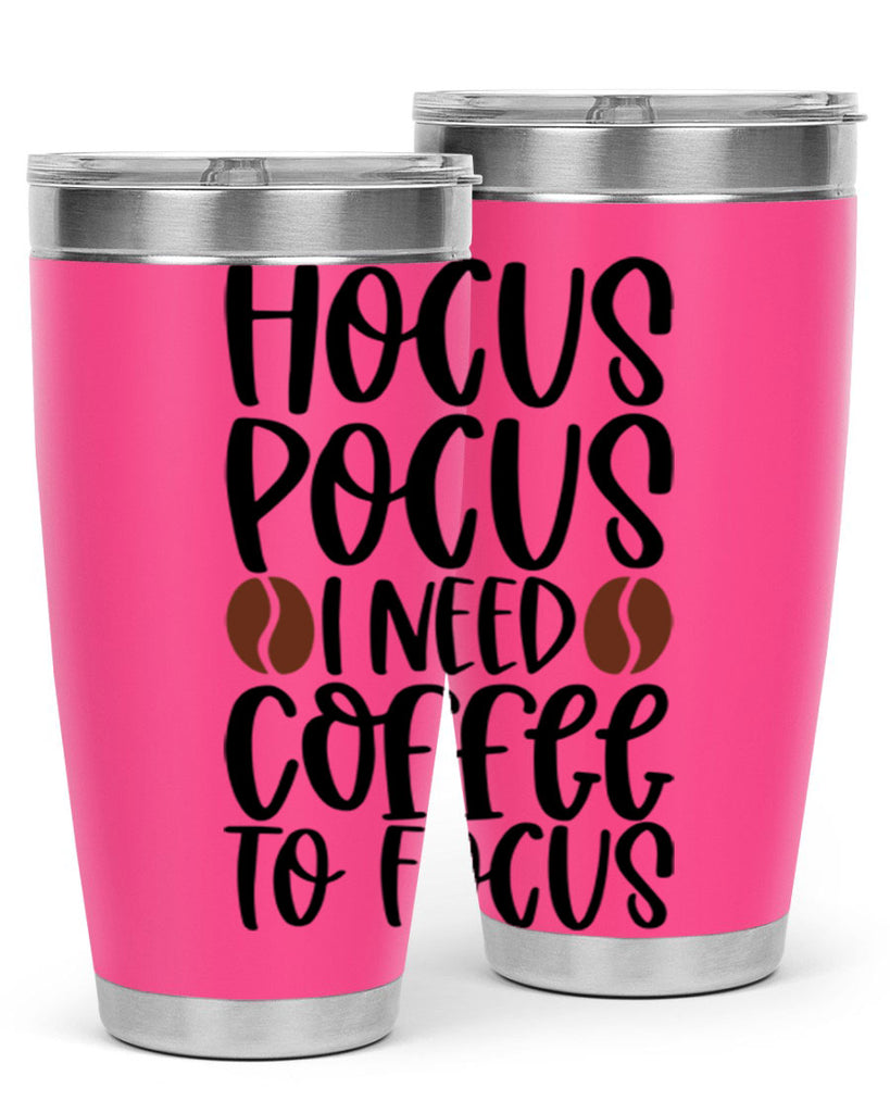 hocus pocus i need coffee to focus 115#- coffee- Tumbler