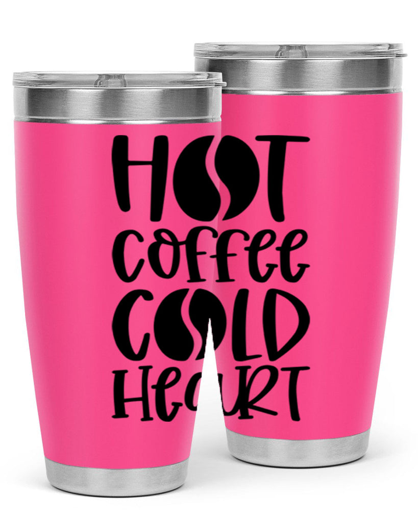 hot coffee cold heart 110#- coffee- Tumbler