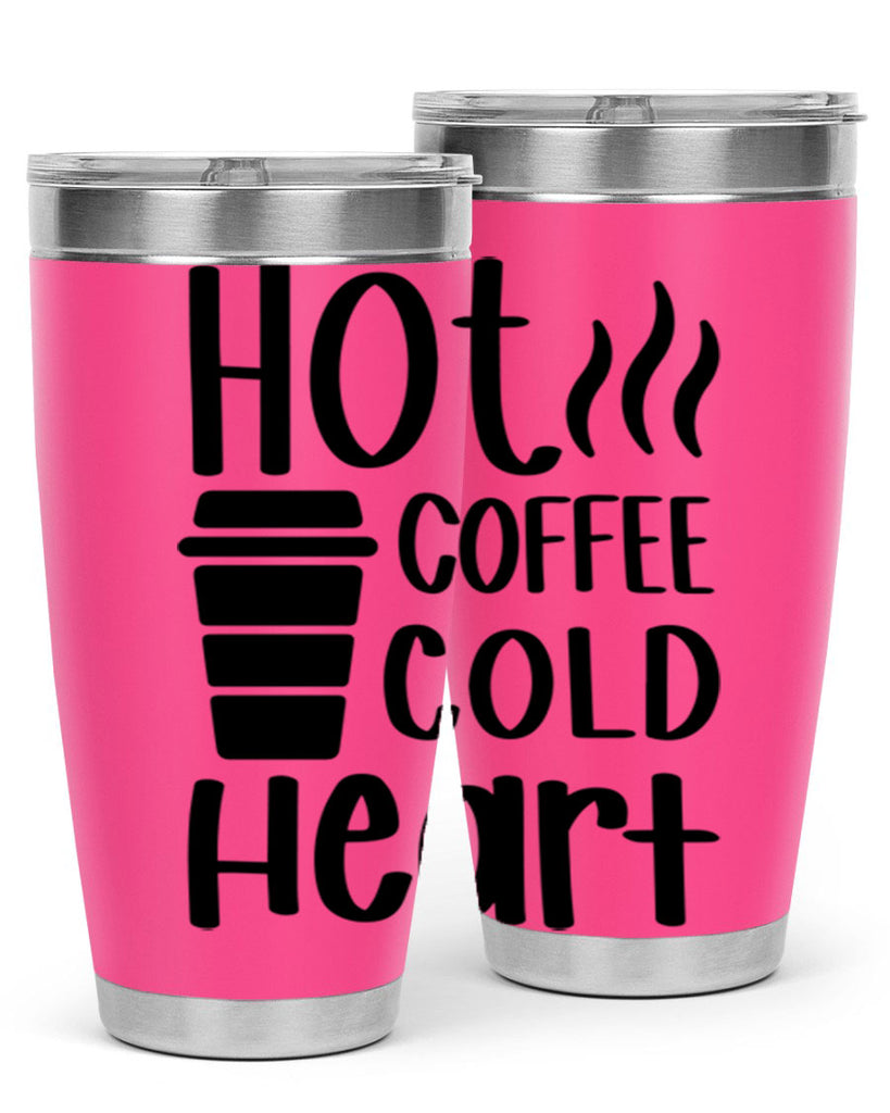 hot coffee cold heart 111#- coffee- Tumbler