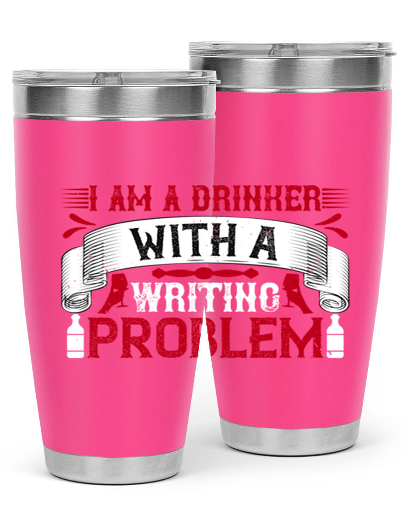 i am a drinker with a writing problem 49#- drinking- Tumbler