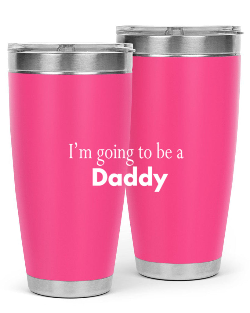 i am going to be a daddy 7#- dad- Tumbler