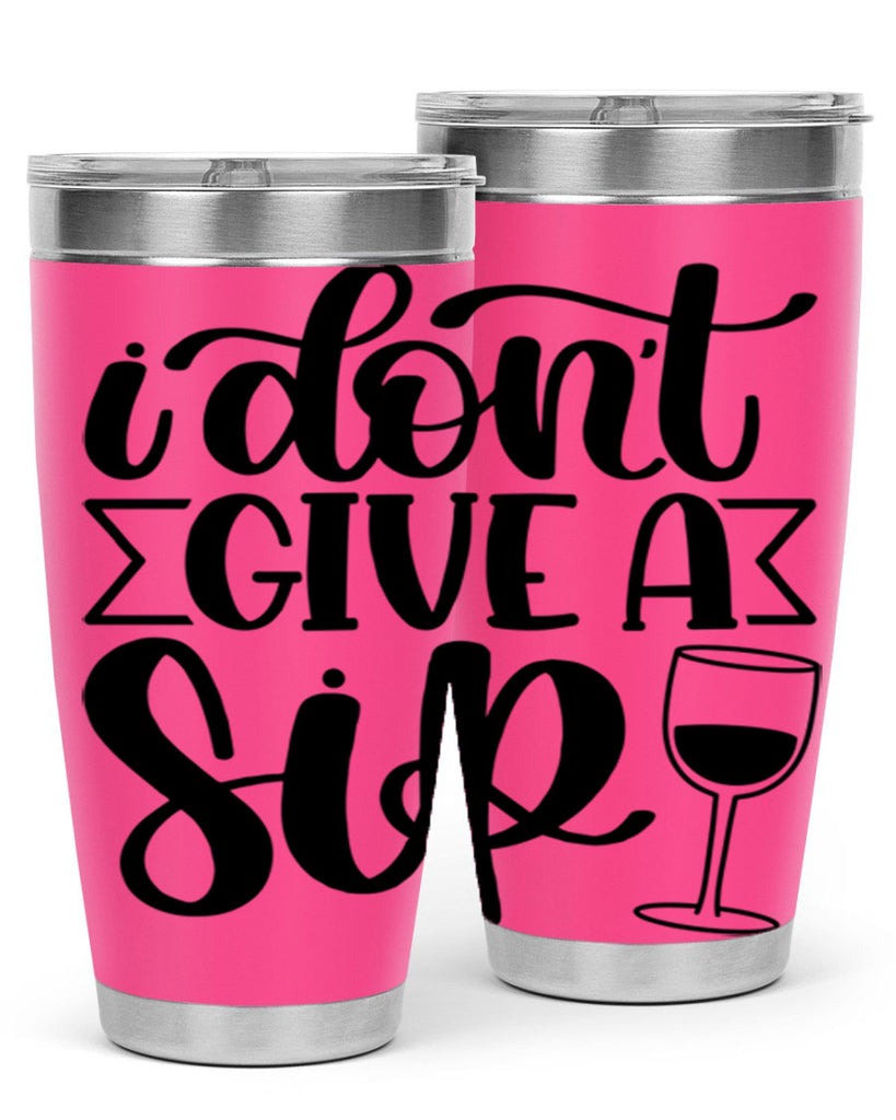 i dont give a sip 52#- wine- Tumbler