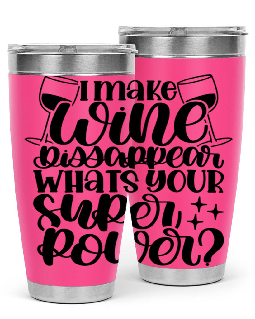 i make wine dissapear 51#- wine- Tumbler