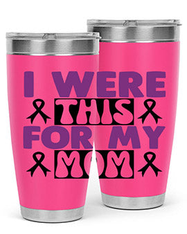 i were this for my mom 177#- alzheimers- Tumbler