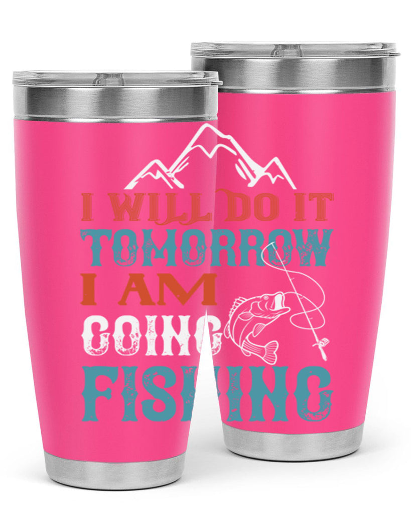 i will do it tomorrow 95#- fishing- Tumbler