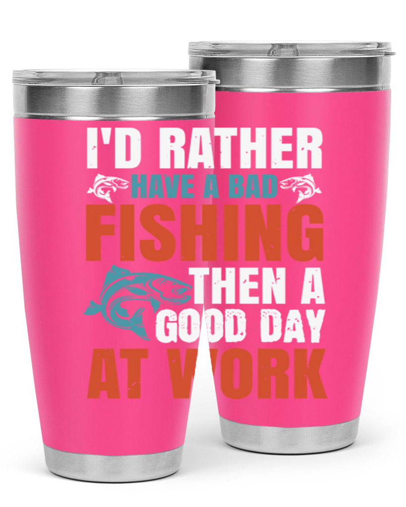 i’d rather have a bad fishing then a good day at work 79#- fishing- Tumbler