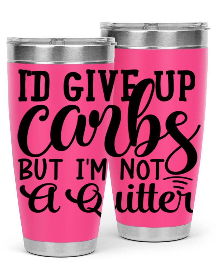 id give up carbs but im not a quitter 41#- gym- Tumbler