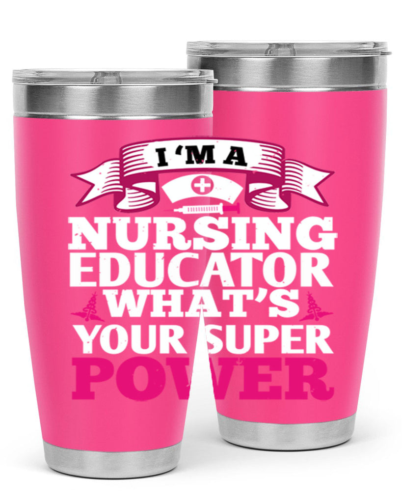 im a nursing educator Style 306#- nurse- tumbler