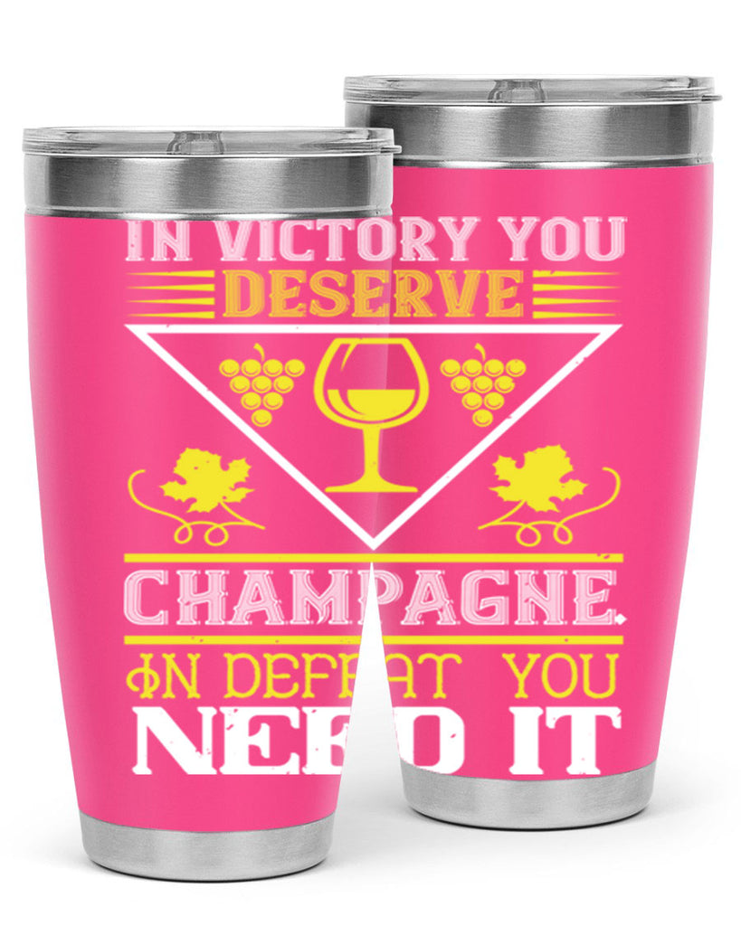 in victory you deserve champagne 76#- wine- Tumbler