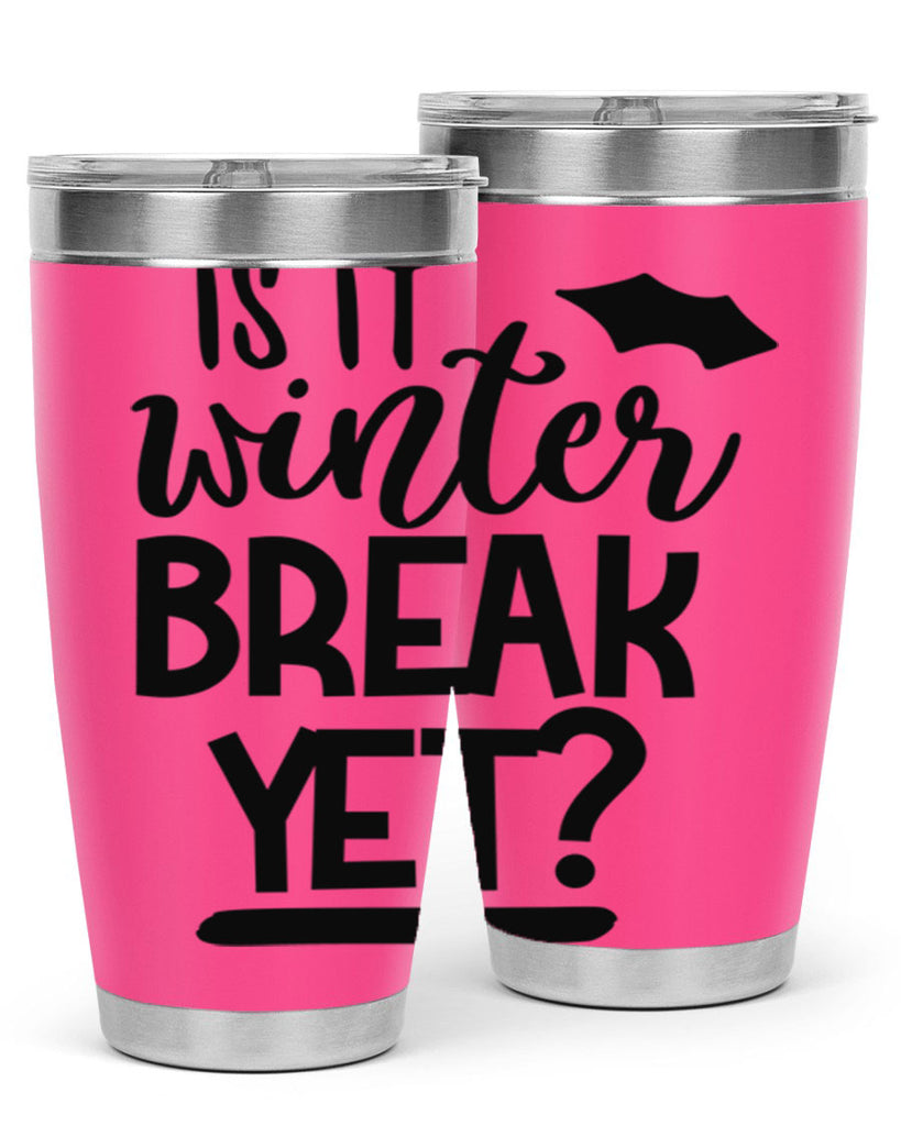 is it winter break yet 395#- mom- Tumbler