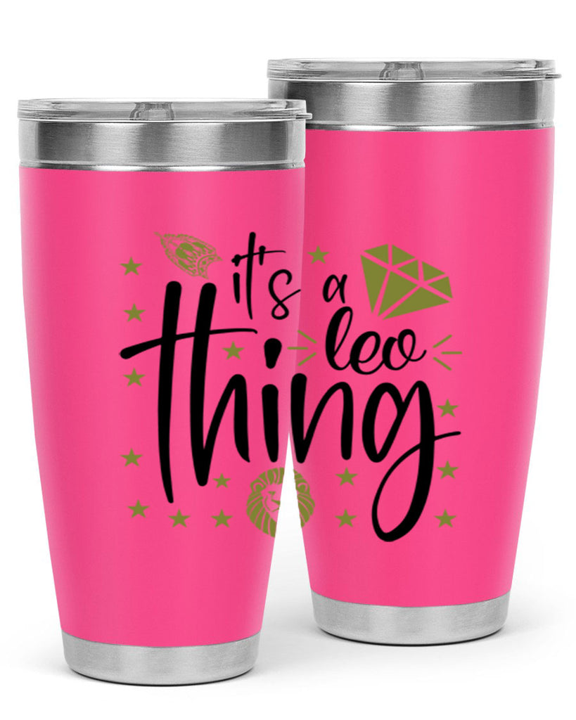 its a Leo thing 267#- zodiac- Tumbler