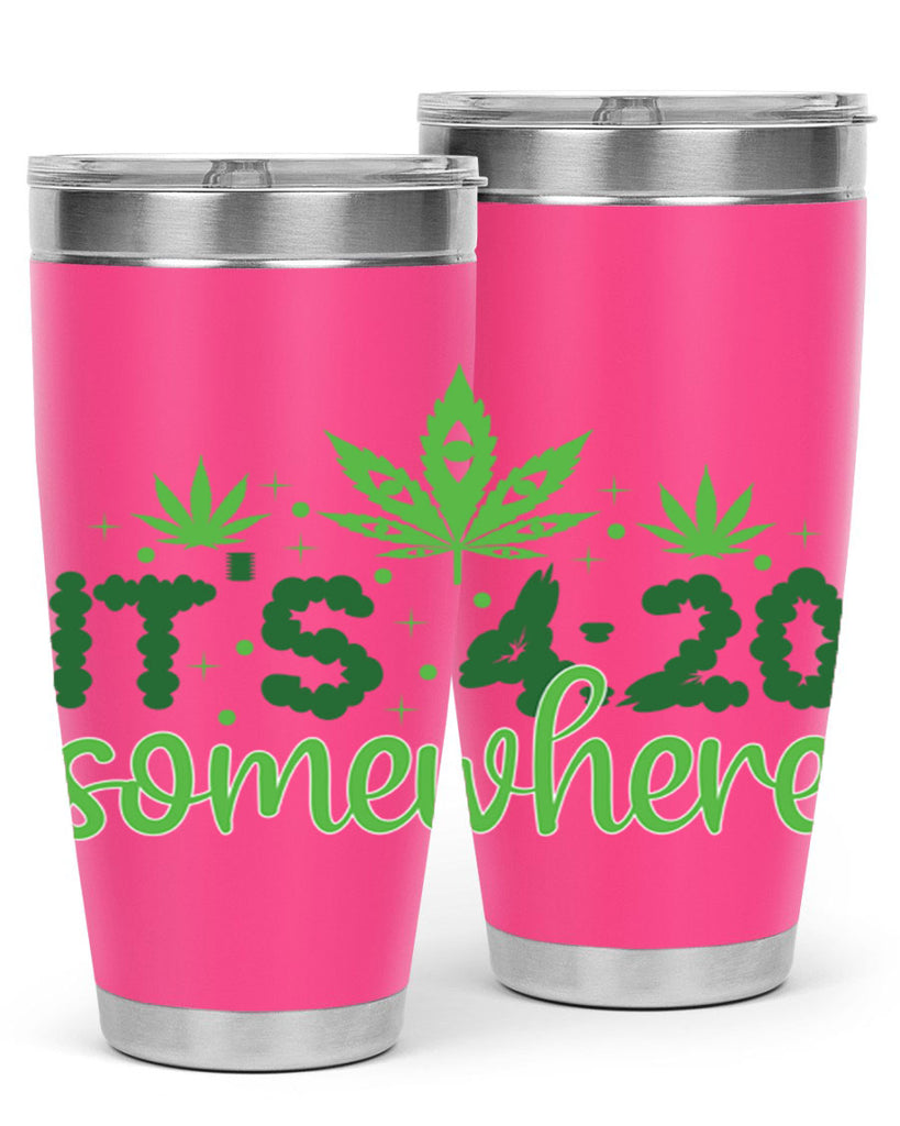 its four twenty somewhere 162#- marijuana- Tumbler