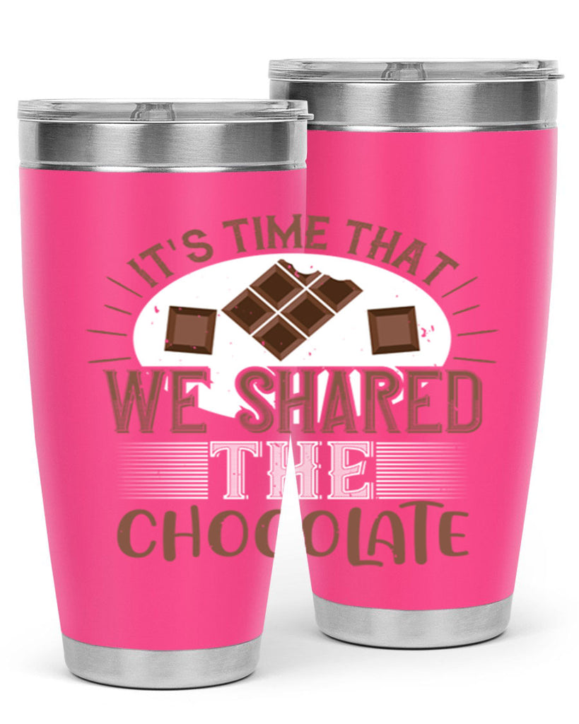 its time that we shared the chocolate 27#- chocolate- Tumbler