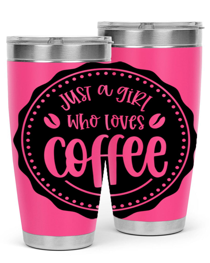 just a girl who loves coffee 85#- coffee- Tumbler