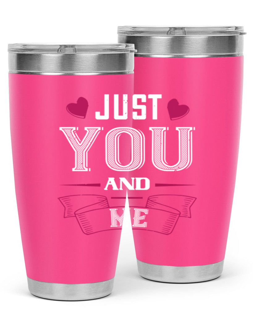 just you and me 48#- valentines day- Tumbler