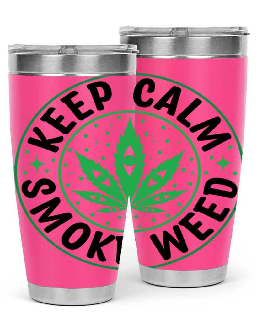 keep calm smoke weed 174#- marijuana- Tumbler