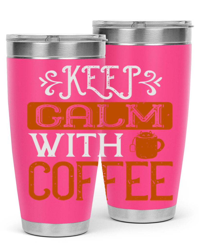 keep calm with coffee 241#- coffee- Tumbler