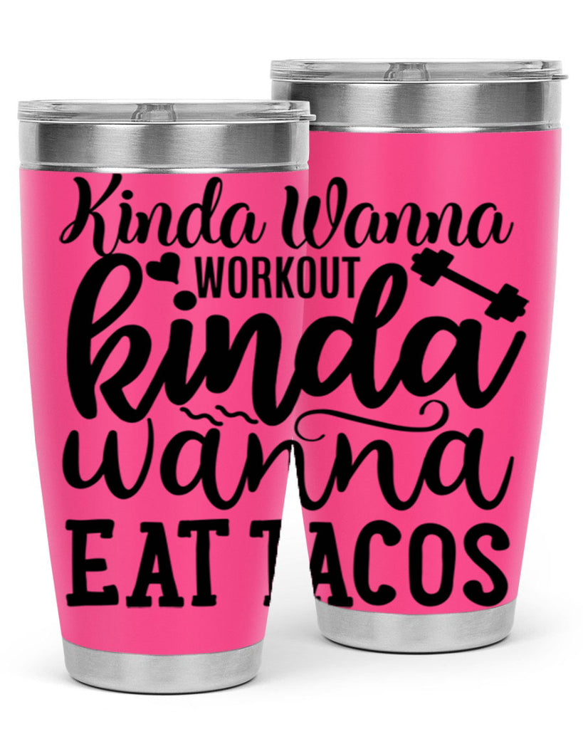 kinda wanna workout kinda wanna eat tacos 35#- gym- Tumbler