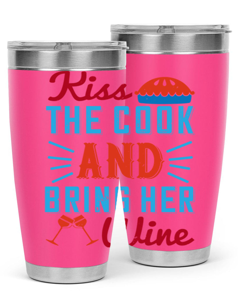 kiss the cook and bring her wine 129#- wine- Tumbler