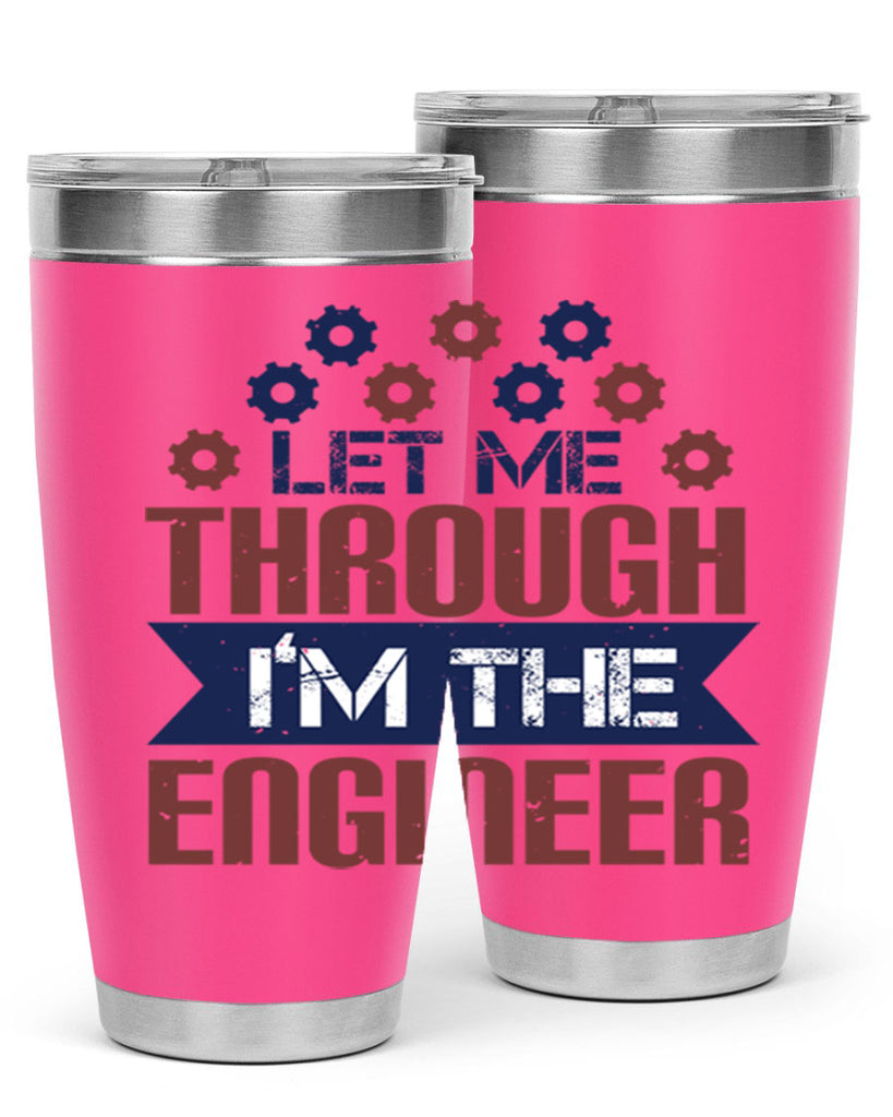 let me through Im the engineer Style 44#- engineer- tumbler