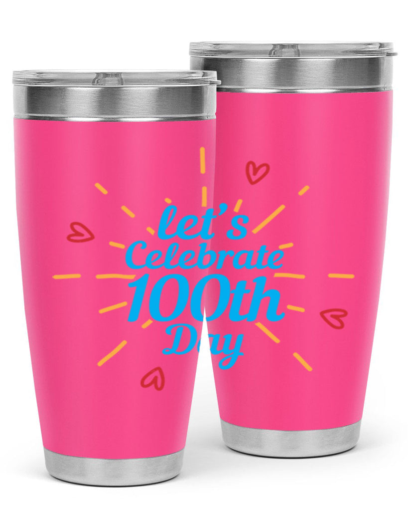 let's celebrate th day 6#- 100 days of school- Tumbler