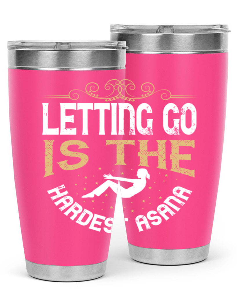 letting go is the hardest asana 76#- yoga- Tumbler