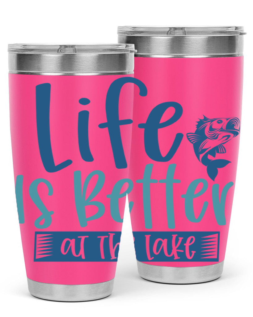 life is better at the lake 204#- fishing- Tumbler