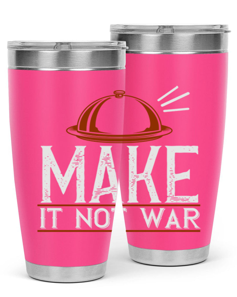 make it not war 16#- cooking- Tumbler