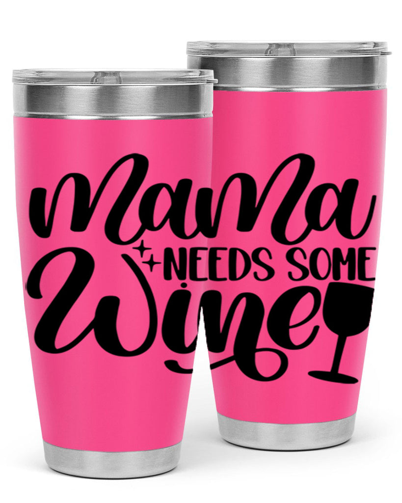 mama needs some wine 42#- wine- Tumbler