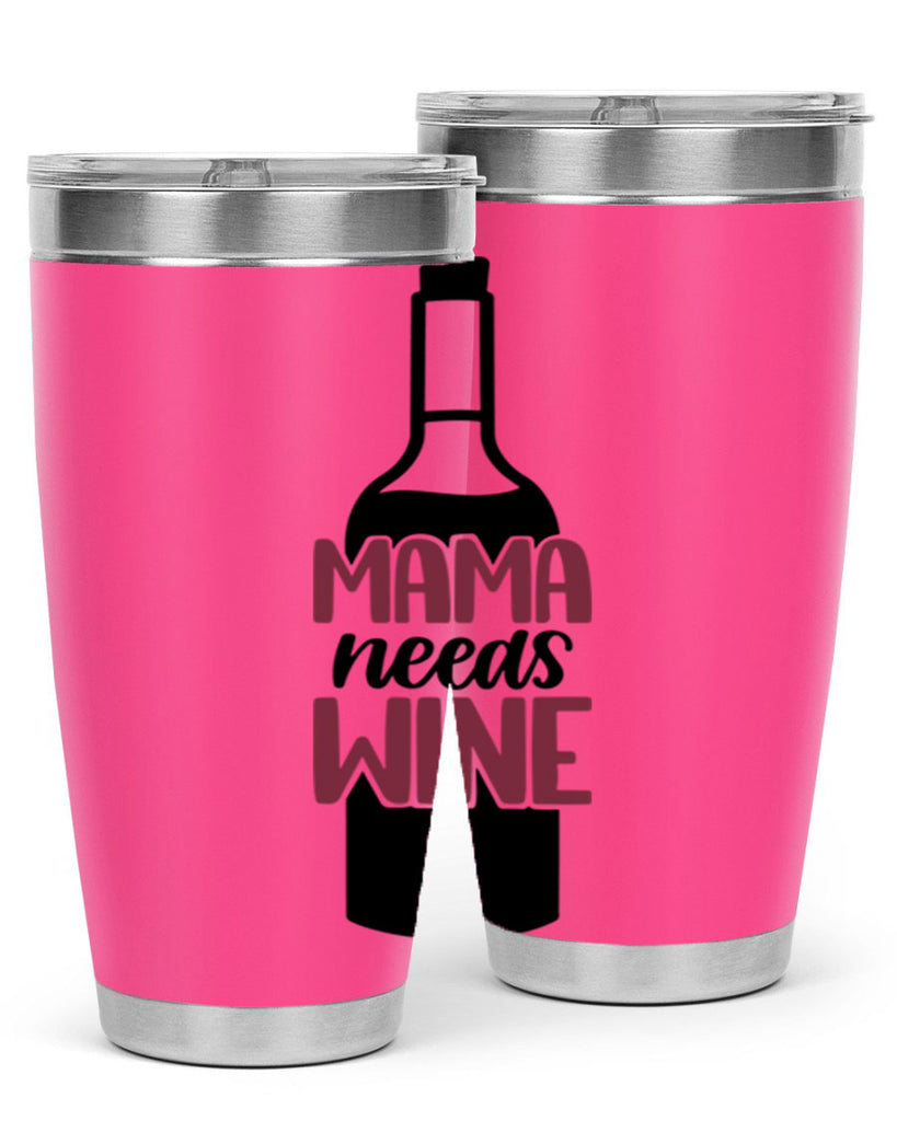 mama needs wine 41#- wine- Tumbler