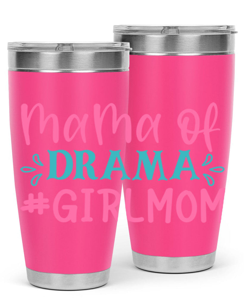 mama of drama girlmom 320#- mom- Tumbler