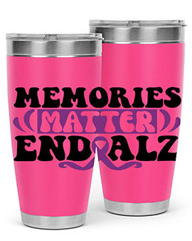 memories matter end alz 197#- alzheimers- Tumbler