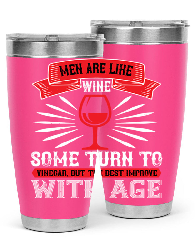 men are like wine some turn to 70#- wine- Tumbler