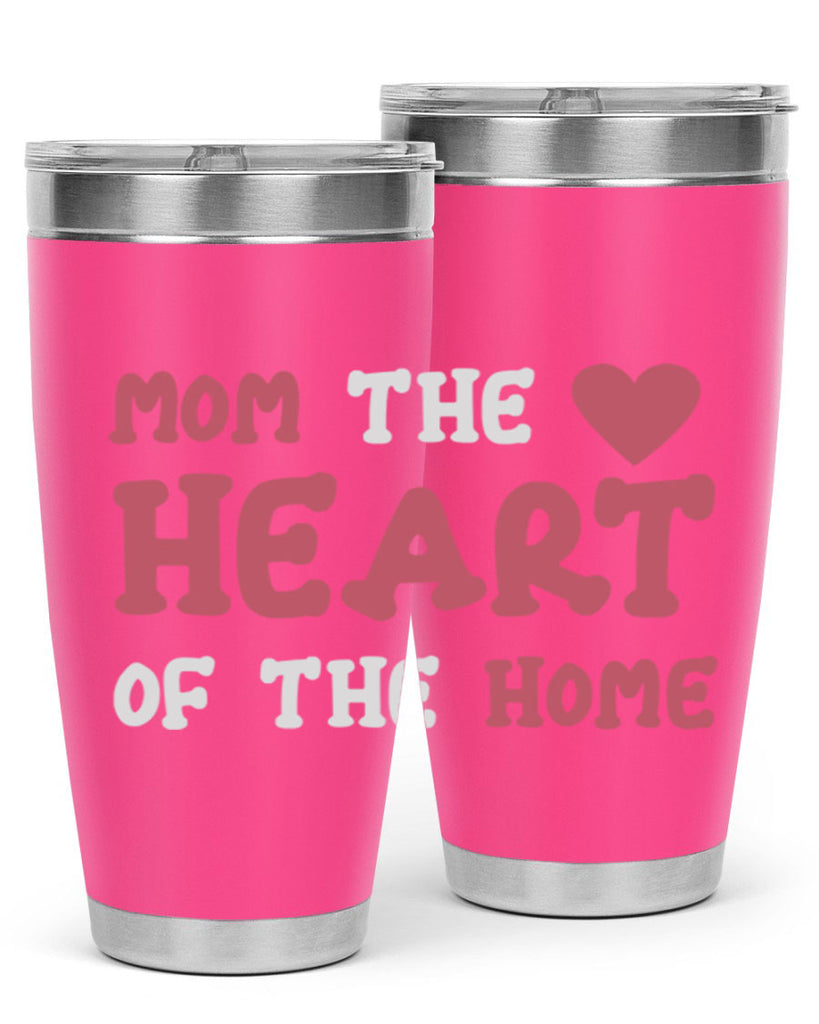 mom the heart of the home 119#- mom- Tumbler