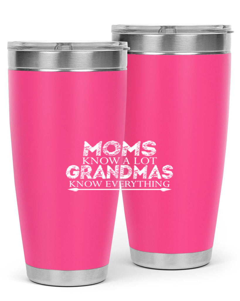 moms know a lot grandmas 423#- mom- Tumbler