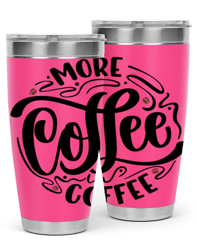 more coffee coffee 63#- coffee- Tumbler