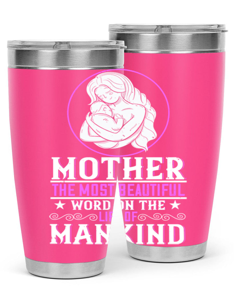 mother the most beautiful word on the lips of mankind 102#- mom- Tumbler