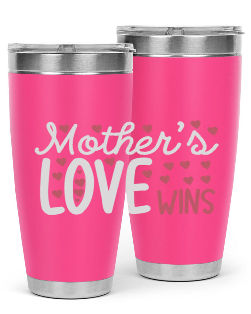 mother’s love wins 91#- mom- Tumbler