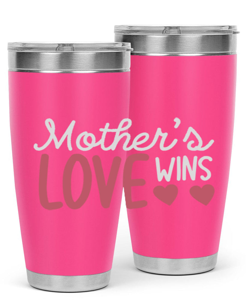 mother’s love wins 92#- mom- Tumbler