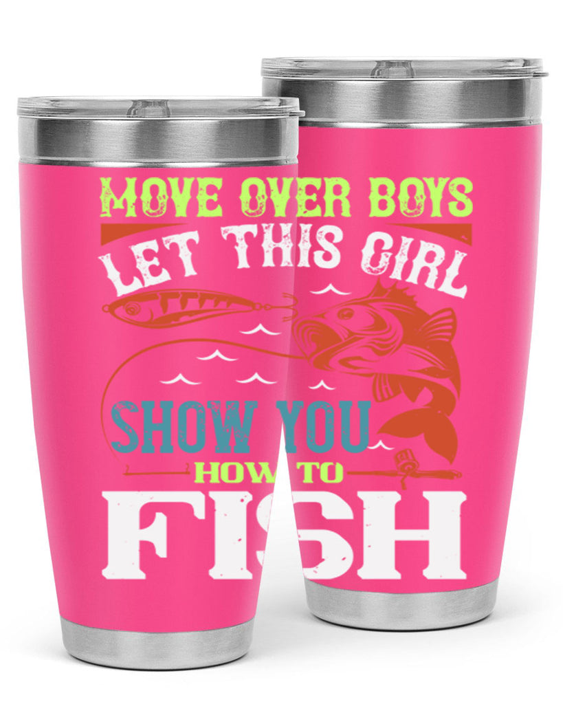 move over boys let this girl show you 48#- fishing- Tumbler