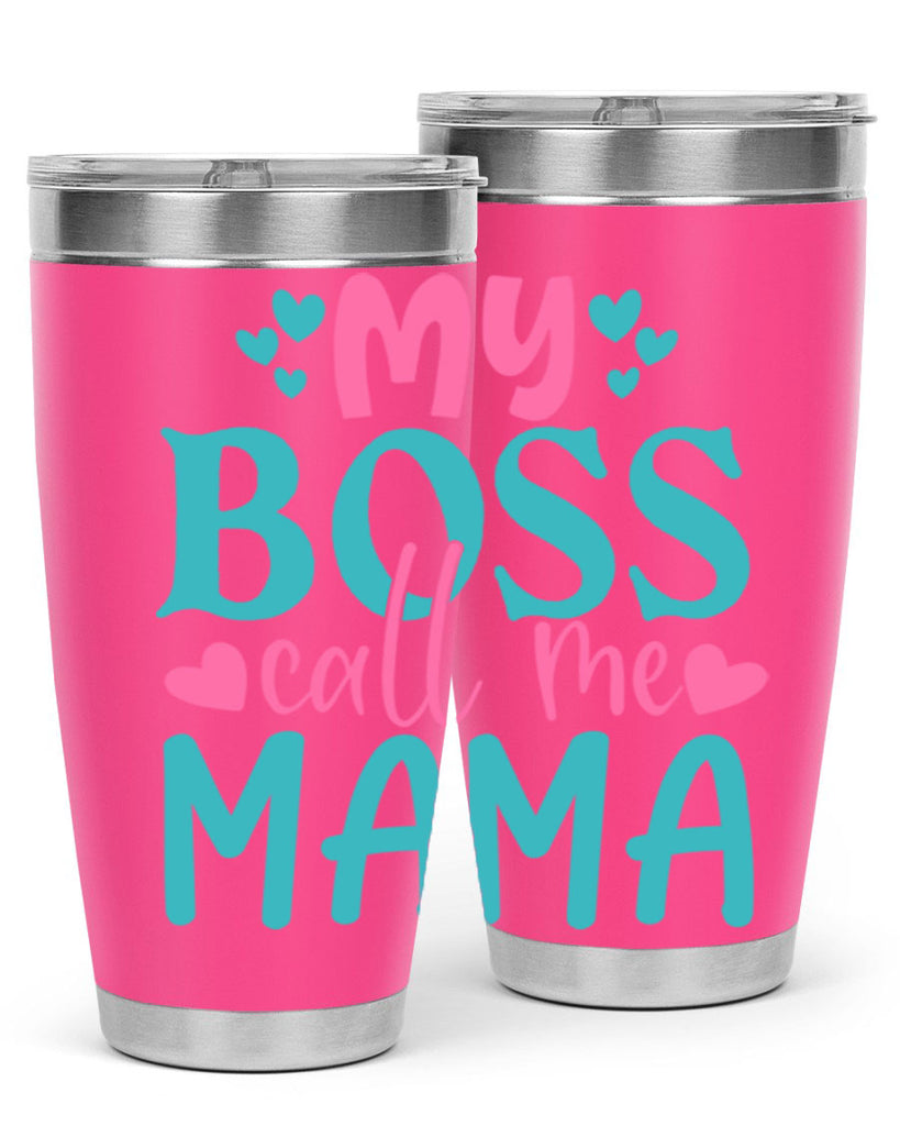 my boss call me mama 312#- mom- Tumbler