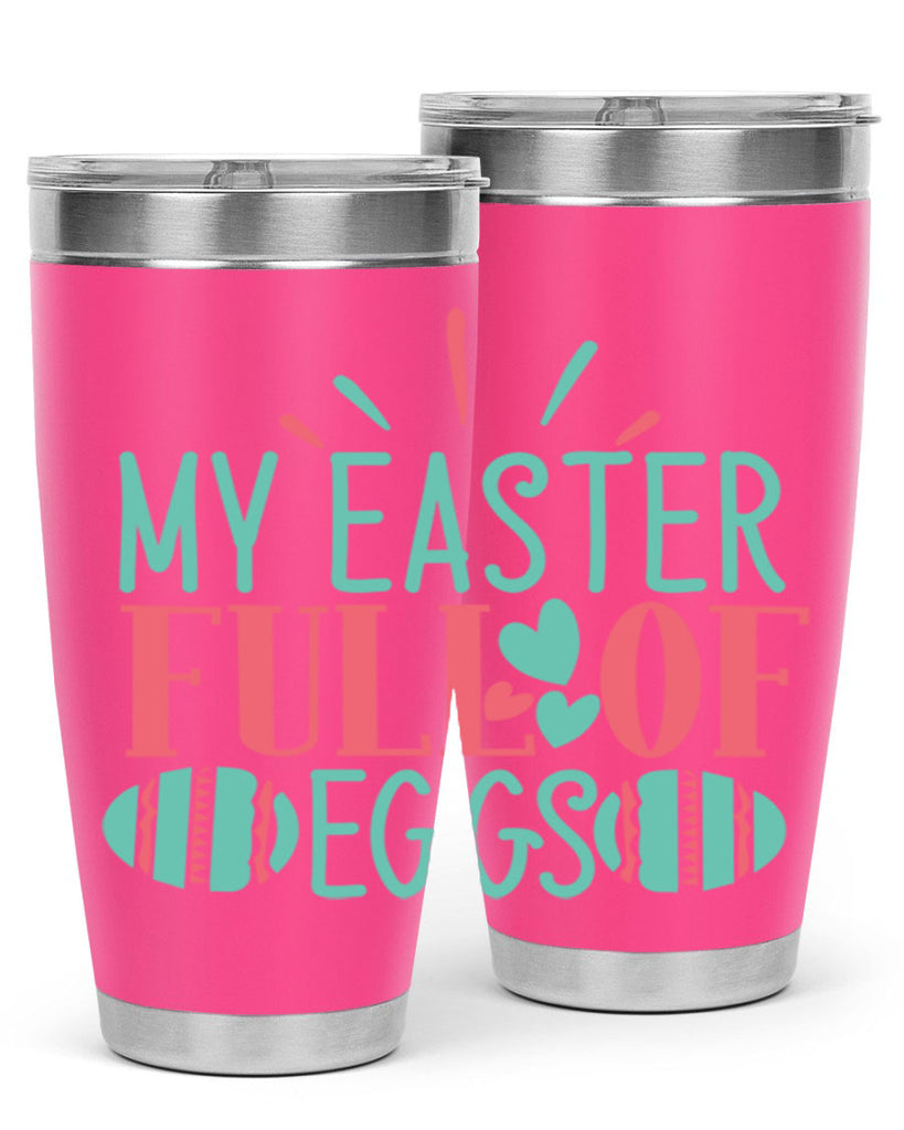 my easter full of eggs 108#- easter- Tumbler